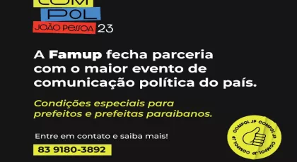 EM JOÃO PESSOA - Famup participa do maior evento de comunicação política do Brasil; associados terão condição especial para inscrição