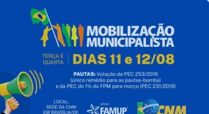 A Federa&ccedil;&atilde;o das Associa&ccedil;&otilde;es de Munic&iacute;pios da Para&iacute;ba (Famup) est&aacute; convocando prefeitos e prefeitas paraibanos a participarem da Mobiliza&ccedil;&atilde;o Municipali