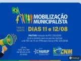 A Federa&ccedil;&atilde;o das Associa&ccedil;&otilde;es de Munic&iacute;pios da Para&iacute;ba (Famup) est&aacute; convocando prefeitos e prefeitas paraibanos a participarem da Mobiliza&ccedil;&atilde;o Municipali